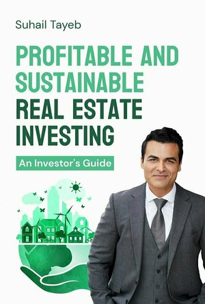 Profitable and Sustainable Real Estate Investing