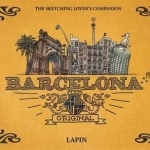Barcelona Original: A Sketching Lover's Companion