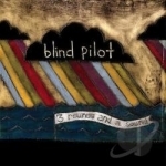 3 Rounds and a Sound by Blind Pilot