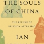 The Souls of China: The Return of Religion After Mao