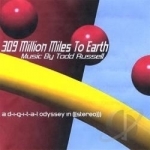 309 Million Miles To Earth by Todd Russell