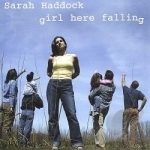 Girl Here Falling by Sarah Haddock