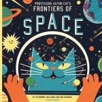 Professor Astro Cat&#039;s Frontiers of Space