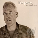 Too Much Light by Kito Peters