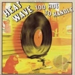 Too Hot to Handle by Heatwave