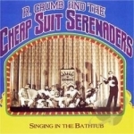 Singin&#039; in the Bathtub by Cheap Suit Serenaders / Robert Crumb / R Crumb &amp; His Cheap Suit Serenaders