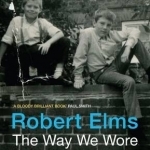 The Way We Wore: A Life in Threads