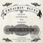 Preachin Blues by Reverend Freakchild