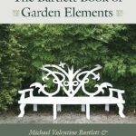 The Bartlett Book of Garden Elements