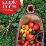 Best of the Simple Things: Taking Time to Live Well
