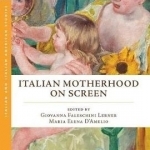 Italian Motherhood on Screen: 2017