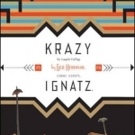 Krazy and Ignatz 1935-1936: A Wild Warmth of Chromatic Gravy