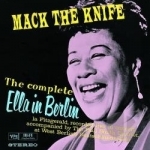 Mack the Knife: The Complete Ella in Berlin by Ella Fitzgerald
