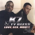 Love, Sex, Money by K7
