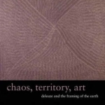 Chaos, Territory, Art: Deleuze and the Framing of the Earth