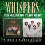 Love Is Where You Find It/Love for Love by The Whispers