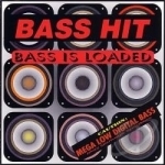 Bass Is Loaded by Bass Hit
