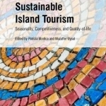 Sustainable Island Tourism: Seasonality, Competitiveness, and Quality-of-Life