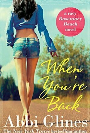 When You&#039;re Back (Rosemary Beach, #11)