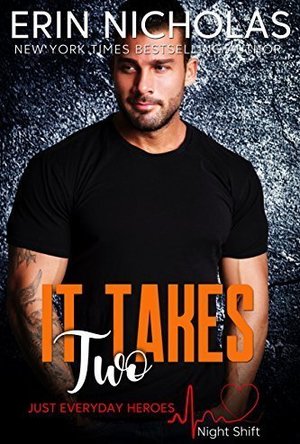It Takes Two (Just Everyday Heroes: Night Shift, #2)