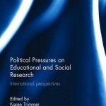 Political Pressures on Educational and Social Research: International Perspectives