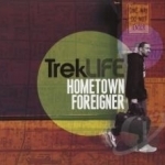 Hometown Foreigner by Trek Life