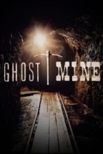 Ghost Mine  - Season 1