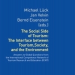 The Social Side of Tourism: The Interface Between Tourism, Society, and the Environment: Answers to Global Questions from the International Competence Network of Tourism Research and Education (ICNT)