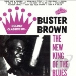 New King of the Blues by Buster Brown