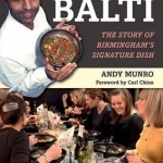 Going for a Balti: The Story of Birmingham's Signature Dish