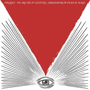 We Are the 21st Century Ambassadors of Peace and Magic by Foxygen