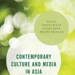 Contemporary Culture and Media in Asia
