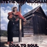 Soul to Soul by Stevie Ray Vaughan / Stevie Ray Vaughan &amp; Double Trouble