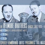 Classic Cuts: 1933-41 by The Delmore Brothers