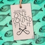 One Pound Fish by DJ Pat Tell