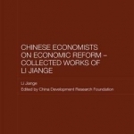 Chinese Economists on Economic Reform - Collected Works of Li Jiange