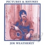 Pictures &amp; Rhymes by Jim Weatherly