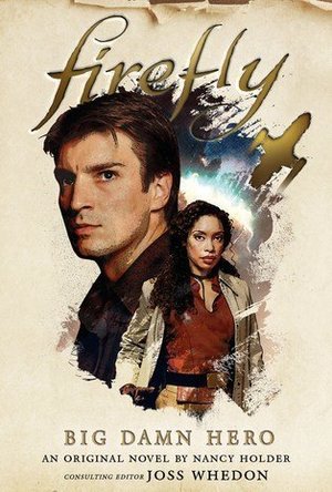 Firefly: Big Damn Hero (Firefly #1)