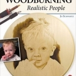 Woodburning Realistic People: Step-by-Step Guide to Creating Perfect Portraits of People