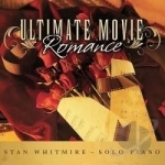 Ultimate Movie Romance Soundtrack by Stan Whitmire