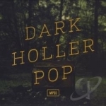 Dark Holler Pop by Mipso