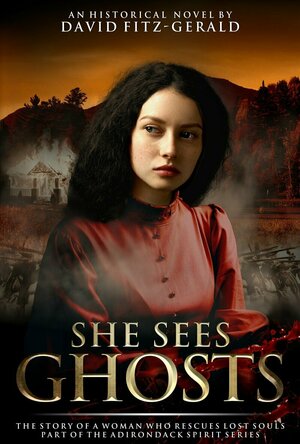 She Sees Ghosts (Adirondack Spirit Series)