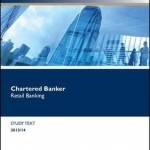 Chartered Banker Retail Banking: Study Text