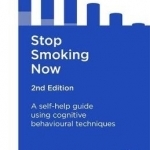 Stop Smoking Now: A Self-Help Guide Using Cognitive Behavioural Techniques