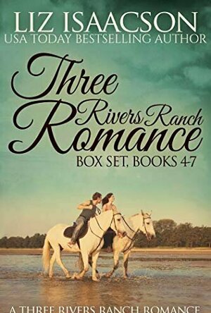 Three Rivers Ranch Romance Box Set, #4-6