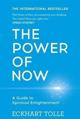 The Power of Now: A Guide to Spiritual Enlightenment