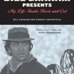 Bill Graham Presents: My Life Inside Rock and Out