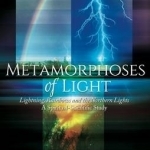 Metamorphoses of Light: Lightning, Rainbows and the Northern Lights, A Spiritual-Scientific Study