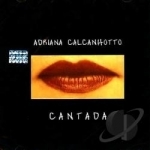 Cantada by Adriana Calcanhotto