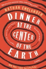 Dinner at the Center of the Earth: A Novel